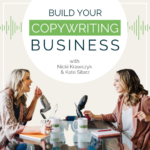 Nicki and Kate sit at a table with podcast recording microphones, notebooks, and Filthy Rich Writer mugs, with the words "Build Your Copywriting Business" above them.