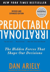 Book cover of Predictably Irrational: The Hidden Forces that Shape Our Desires