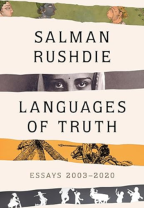 Language of Truths: Essays 2003-2020 by Salman Rushdie