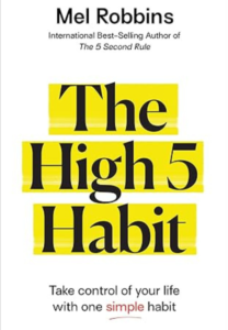 The High Five Habit: Take Control of Your Life with One Simple Habit