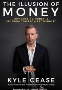 The Illusion of Money: Why Chasing Money Is Stopping You from Receiving It 