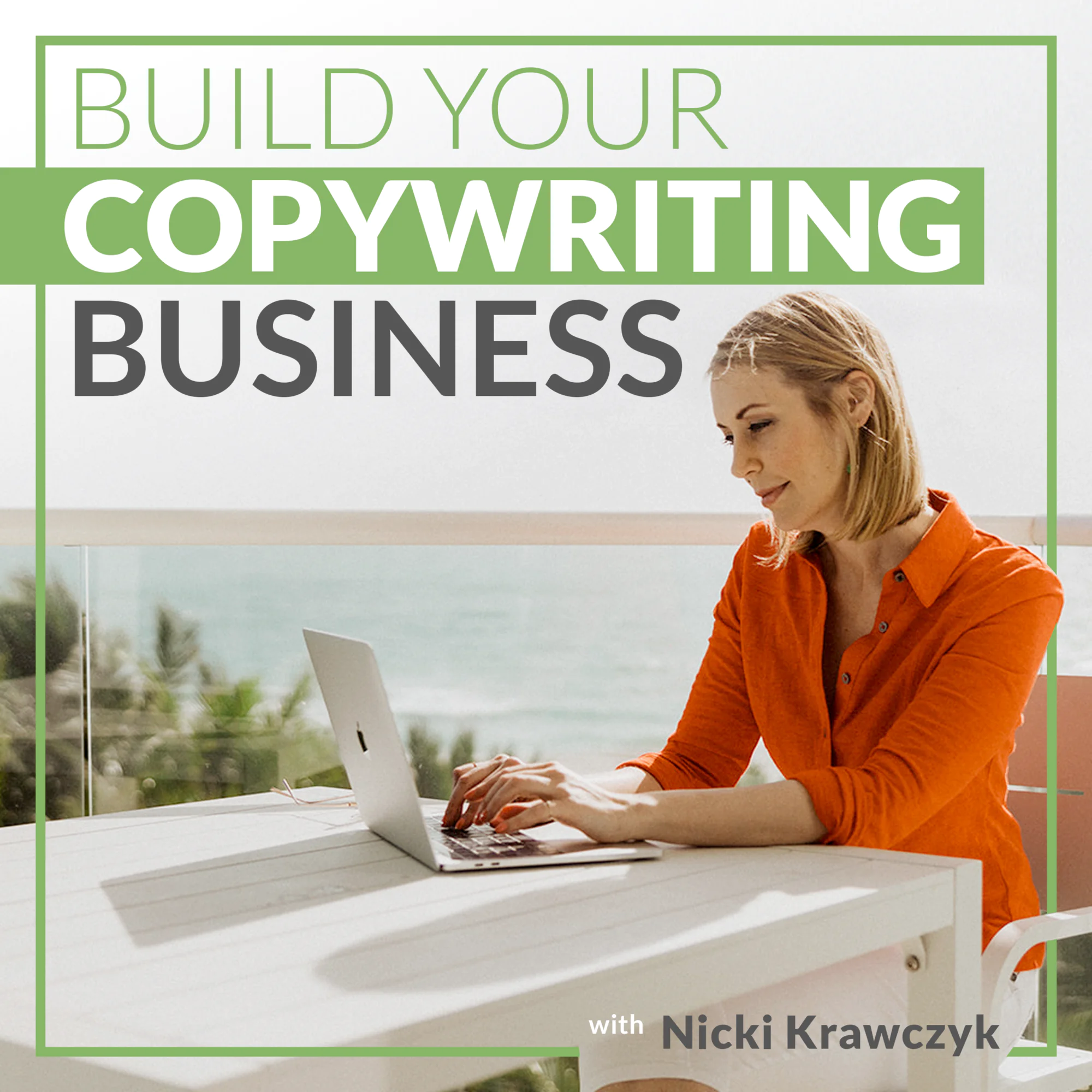 Nicki Krawczyk, founder of Filthy Rich Writer and the Build Your Copywriting Business podcast